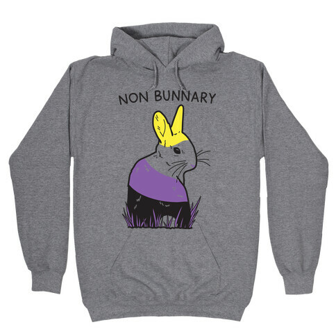 Non-Bunnary Hooded Sweatshirt