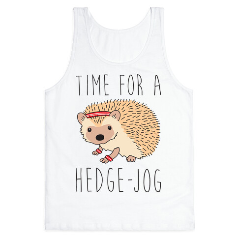 Time For A Hedge Jog Tank Top