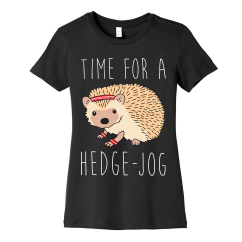 Time For A Hedge Jog Womens T-Shirt