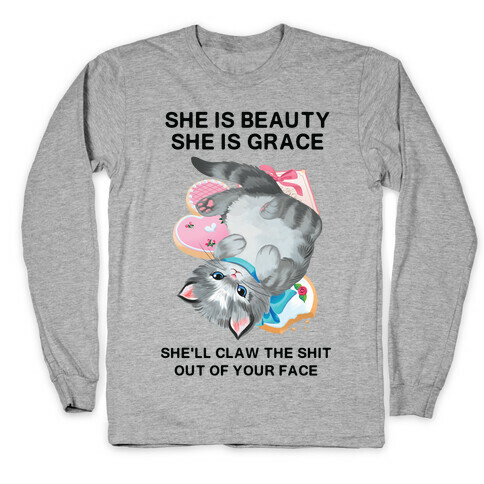 She'll Scratch the Shit Out Of Your Face Long Sleeve T-Shirt