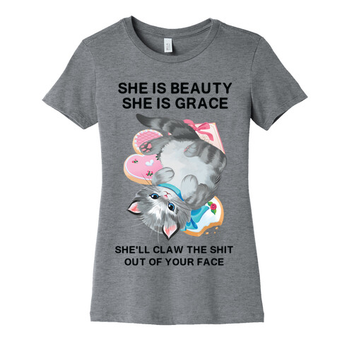 She'll Scratch the Shit Out Of Your Face Womens T-Shirt