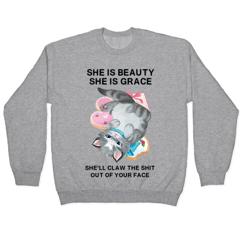 She'll Scratch the Shit Out Of Your Face Pullover