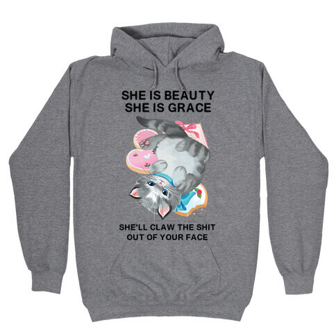 She'll Scratch the Shit Out Of Your Face Hooded Sweatshirt