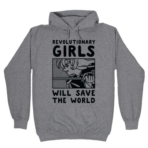Revolutionary Girls Will Save The World Hooded Sweatshirt