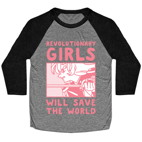 Revolutionary Girls Will Save The World Baseball Tee