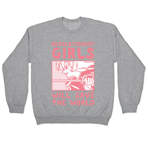 Revolutionary Girls Will Save The World Pullover