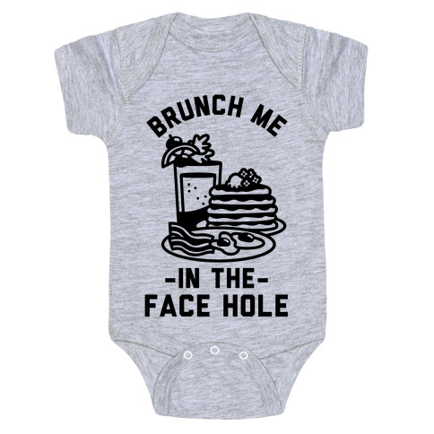 Brunch Me In The Face Hole Baby One-Piece