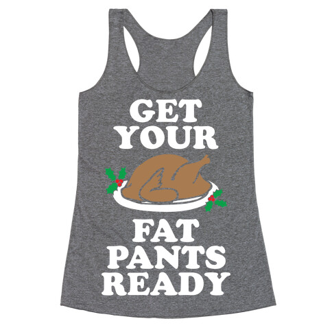 Fat Pants Racerback Tank Top