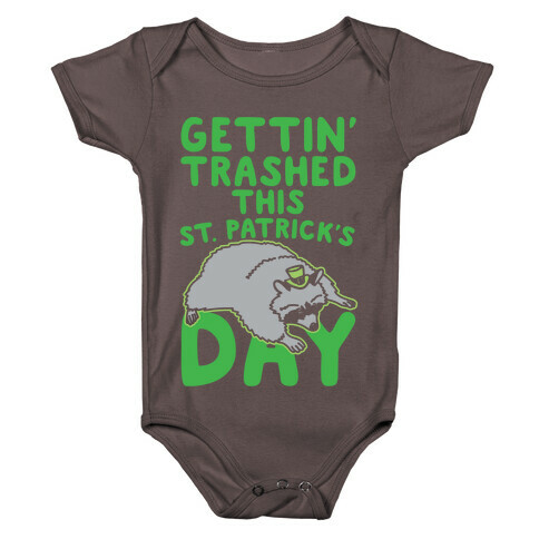 Gettin' Trashed This St. Patrick's Day White Print Baby One-Piece