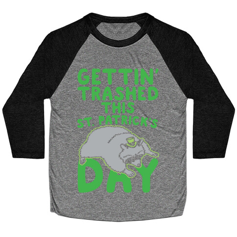 Gettin' Trashed This St. Patrick's Day White Print Baseball Tee