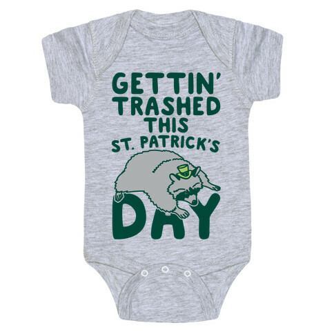 Gettin' Trashed This St. Patrick's Day Baby One-Piece