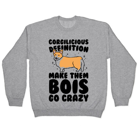 Corgilicious Parody  Pullover