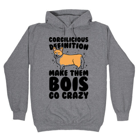 Corgilicious Parody  Hooded Sweatshirt