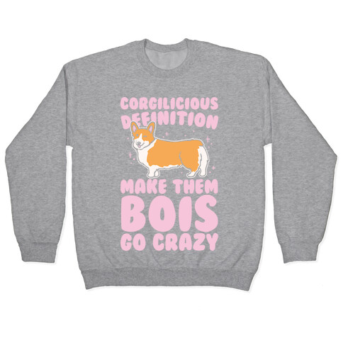 Corgilicious Parody White Print Pullover