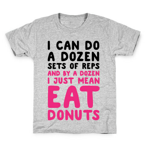 12 Sets of Reps and Donuts  Kids T-Shirt