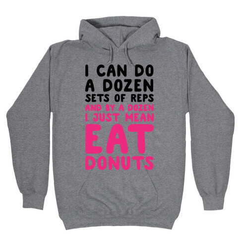 12 Sets of Reps and Donuts  Hooded Sweatshirt