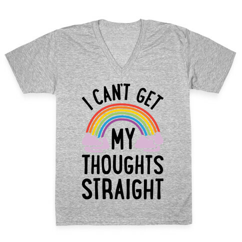 I Can't Get My Thoughts Straight V-Neck Tee Shirt