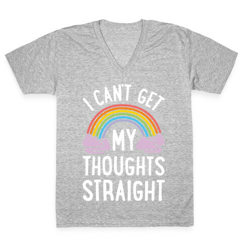 I Can't Get My Thoughts Straight V-Neck Tee Shirt