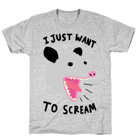 I Just Want To Scream T-Shirt