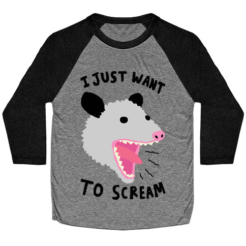 I Just Want To Scream Baseball Tee