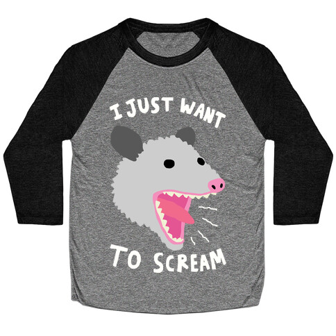 I Just Want To Scream Baseball Tee