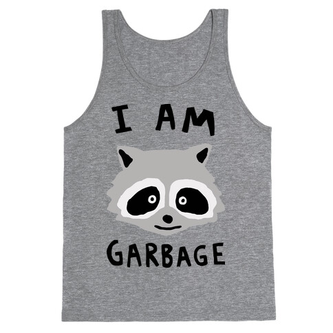 I Am Garbage Raccoon Tank Top