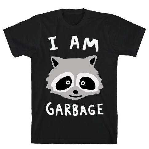 I Am Garbage Raccoon T-Shirt