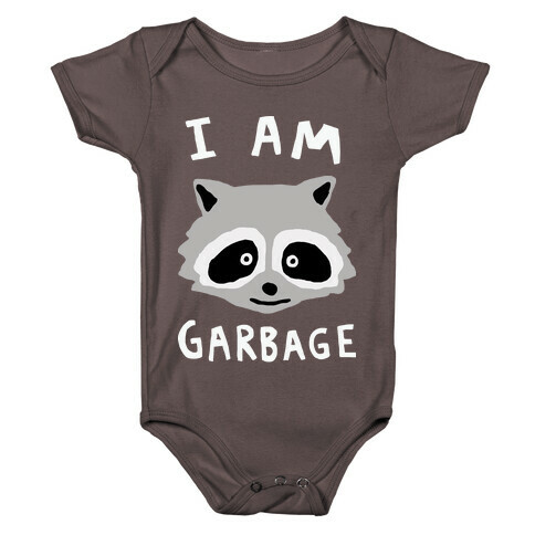 I Am Garbage Raccoon Baby One-Piece