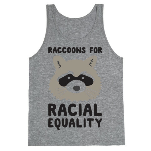 Raccoons For Racial Equality Tank Top