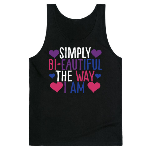 Simply Bi-eautiful the Way I Am Tank Top