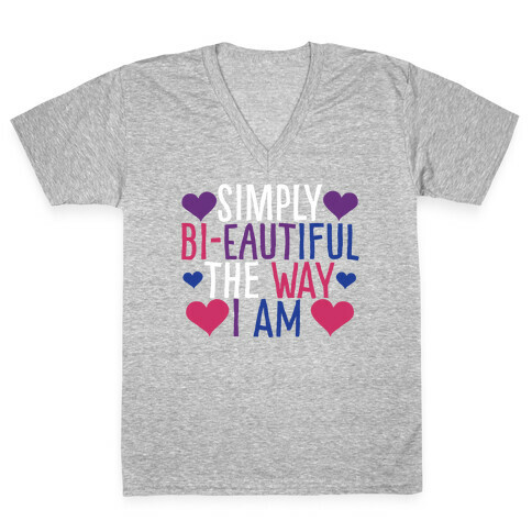 Simply Bi-eautiful the Way I Am V-Neck Tee Shirt