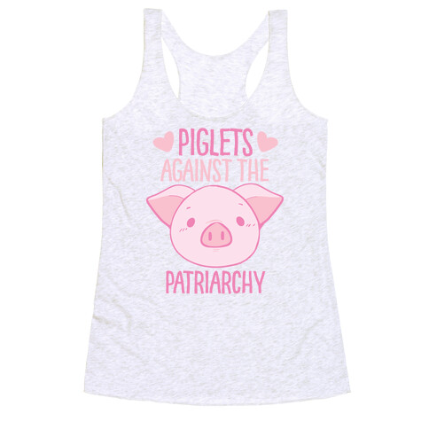 Piglets Against the Patriarchy  Racerback Tank Top