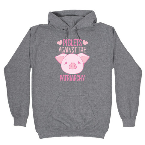 Piglets Against the Patriarchy  Hooded Sweatshirt