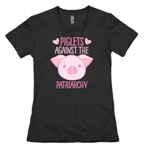 Piglets Against the Patriarchy  Womens T-Shirt