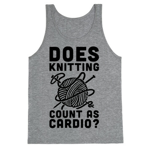 Does Knitting Count as Cardio? Tank Top