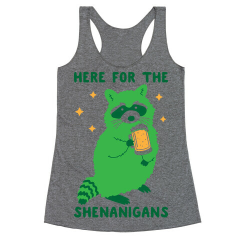 Here For The Shenanigans  Racerback Tank Top
