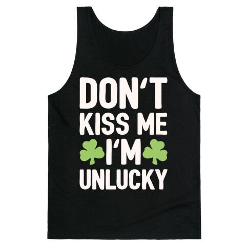 Don't Kiss Me I'm Unlucky White Print Tank Top