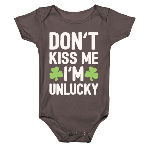 Don't Kiss Me I'm Unlucky White Print Baby One-Piece