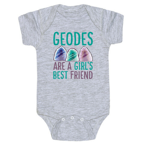 Geodes Are a Girl's Best Friend Baby One-Piece