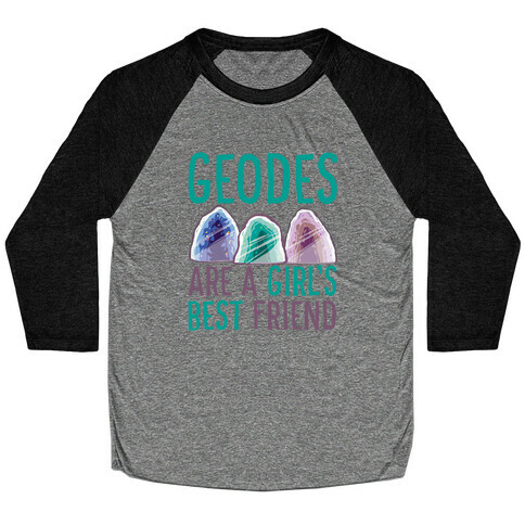 Geodes Are a Girl's Best Friend Baseball Tee