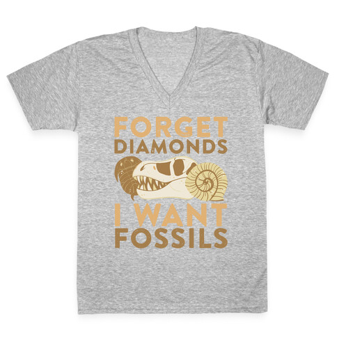 Forget Diamonds, I Want Fossils V-Neck Tee Shirt