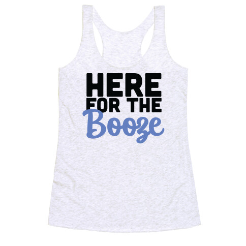 Here for the Booze (1 of 2)  Racerback Tank Top