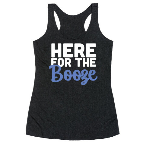Here for the Booze (1 of 2) Racerback Tank Top