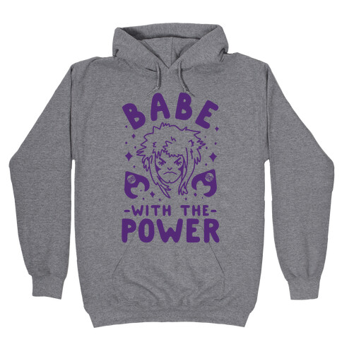 Babe with the Power Hooded Sweatshirt