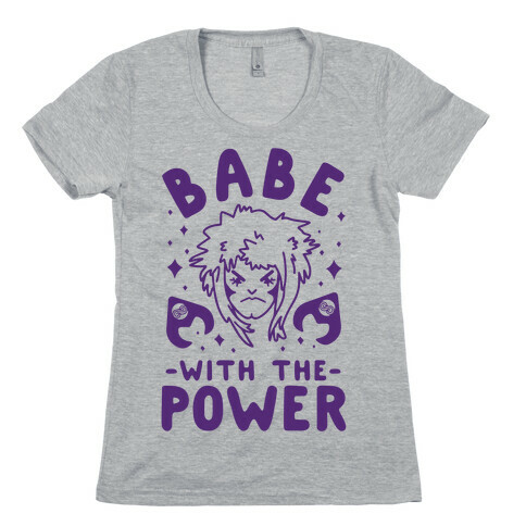 Babe with the Power Womens T-Shirt