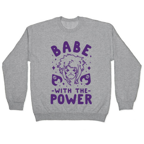 Babe with the Power Pullover