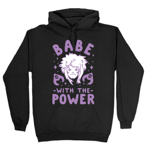 Babe with the Power Hooded Sweatshirt