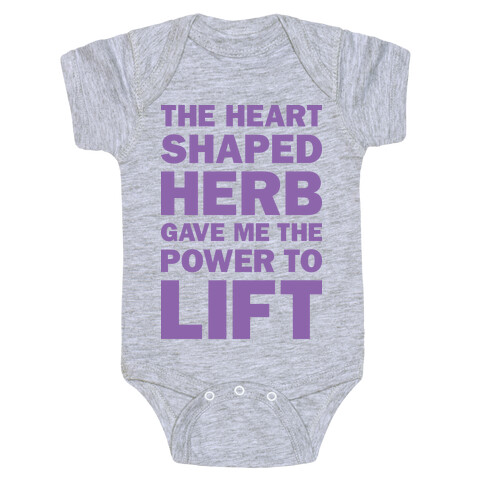 The Heart Shaped Herb Gave Me The Power To Lift Baby One-Piece