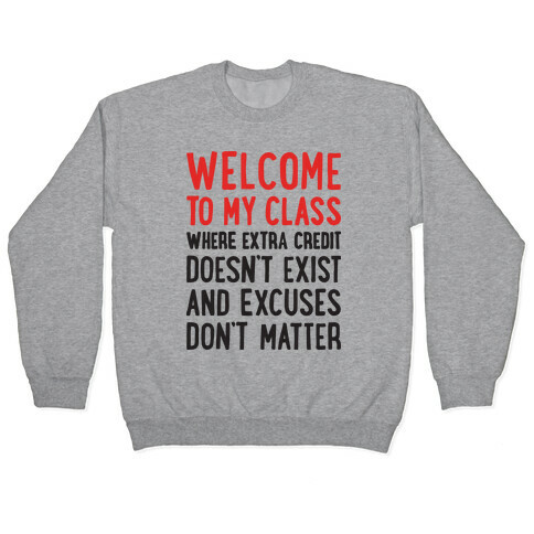Welcome To My Class Pullover