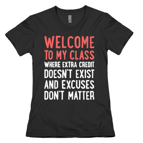 Welcome To My Class Womens T-Shirt